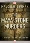 [Micah Dunn Mysteries 01] • The Maya Stone Murders